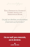 Un juif, un chrétien, un musulman : fraternels ou fratricides ?
